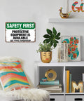 Safety First Aluminum Sign 8x12 Inches Rustproof Wall Decor For Workplace Garage Warehouse Vintage Retro Look See Your Supervisor Protective Gear Is Available mounted on a stylish wall