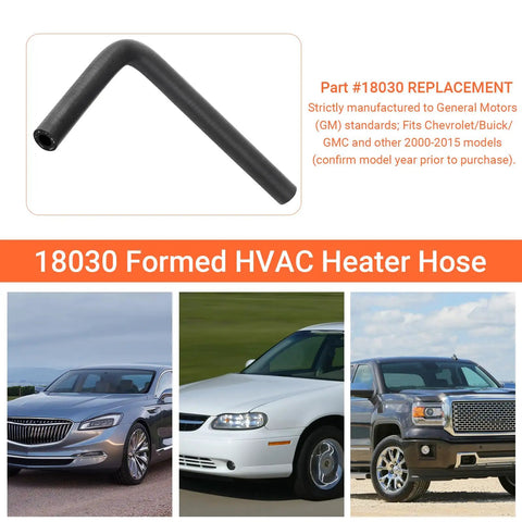 18030 replacement GM HVAC heater hose compatible with Chevrolet, Buick, GMC models from 2000-2015.