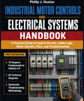 Industrial Motor Controls And Electrical Systems Handbook A Practical Hands On Guide To Control Circuits Ladder Logic Motor Starters PLCs And Troubleshooting for industrial panel with multimeter