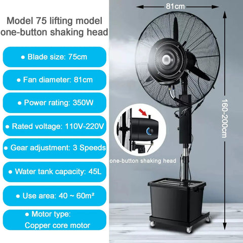 Heavy Duty Portable Misting Oscillating Floor Fan Featuring Three Speed Adjustable Cool Spray System And Ninety Degree Wide Airflow Coverage To Keep You Chill All Summer Long with 81cm diameter and 45L water tank.