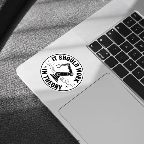 Three Pack It Should Work In Theory Stickers Set Funny Engineering Robot Arm Theme For Laptop Decal