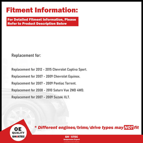 Fitment information for Front Wheel Bearing Hub Assembly Replacement For 12-15 Chevy Captiva Sport, 07-09 Equinox, 07-09 Torrent, 08-10 Saturn Vue, 07-09 Suzuki XL7 Bolt-On Install Ready Replaces OEM 513276