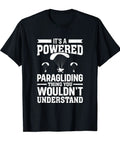 Powered Paragliding Life T Shirt For Paramotor Enthusiasts This Is A Powered Paragliding Thing You Wouldnt Understand Gear