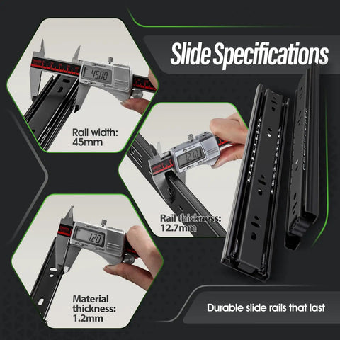 Slide specifications for Runs Smooth As Butter Heavy Duty Full Extension Ball Bearing Drawer Slides 14 Inch side mount glides.
