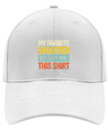 My Favorite Granddaughter Gave Me This Cool White Men Adjustable Cap Hat With Washed Cotton Look Lightweight Breathable Six Air Holes Relaxed Fit Vintage Style Everyday Casual Headwear, front view displaying colorful text.