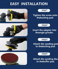 Installation steps for 4 Inch Angle Grinder Sanding Discs Kit With Cushion Pads And Backing Pad, 100 Piece Adhesive Sandpaper Discs