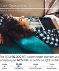 Quiet operation of the ACiQ 50,000 BTU water heater, highlighting its whisper-quiet performance at 49.5 dBA.