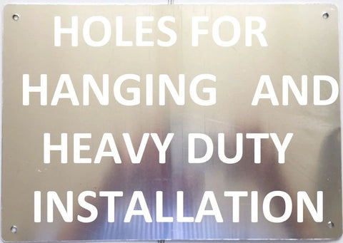 Aluminium reflective sign plate with mounting holes and bold white text HOLES FOR HANGING AND HEAVY DUTY INSTALLATION