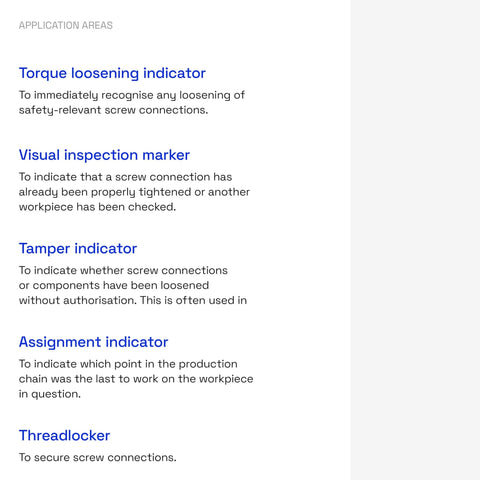 Overview of application areas for torque loosening indicator, visual inspection marker, tamper indicator, assignment indicator, threadlocker.
