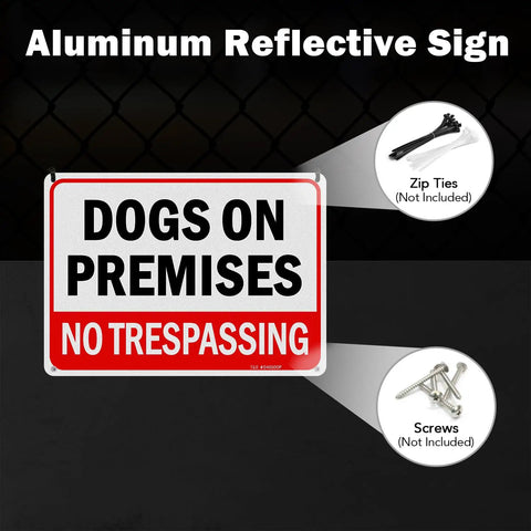 Built Solid 10x7 Inch Dogs On Premises No Trespassing Signs 2 Pack Rust Free Reflective Aluminum sign with red lettering.