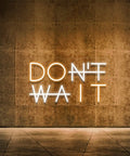 Don't Wait LED Neon Sign Wall Decor Do It Neon Light USB Powered Adjustable Brightness on concrete wall background