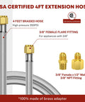 CSA certified 4ft braided hose with 3/8 inch female flare fitting and brass adapter.