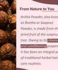 Aritha Soap Nut Powder For Silky Hair Organic And Pure USDA NOP Certified Aritha Powder From India Natural Hair Conditioner And Cleanser And Shampoo Alternative No Harsh Stuff Chemical Free Eco Friendly Saponin Rich Formula 227g shown with soap nuts and product description.