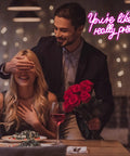 You're Like Really Pretty pink neon sign LED light for wall decor USB dimmable switch in romantic dinner setting