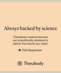 Therabody message about scientific validation and FDA registration on a beige background.