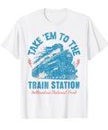 Take Em To The Train Station Yellowstone T Shirt Straight Up Vintage Railroad Tee Retro Steam Locomotive Graphic Crew Neck on white background.