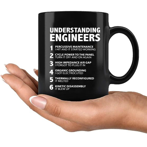 Funny Engineer Gifts Ceramic Mug 11 Oz Black For Engineers Engineering Students Teachers Dads Boyfriends Brothers Husbands From Wife Or Girlfriend The Ultimate Coffee Mug For Work And Class shown with text 'Understanding Engineers'