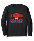 Black Funny Combine Harvester Operator Long Sleeve T Shirt with 'Stalked and Loaded' text for farm hands and harvest crew