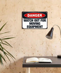 Wall-mounted Watch Out For Moving Equipment Warning Sign Aluminum 8x12 Inches Heavy Duty Rustproof for indoor offices.