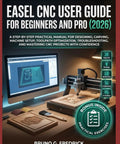 From Zero To CNC Pro Mastery Guide 2026 A Real World Step By Step Manual For Designing Carving Machine Setup Toolpath Optimization And Crushing CNC Projects With Confidence, CNC guide cover