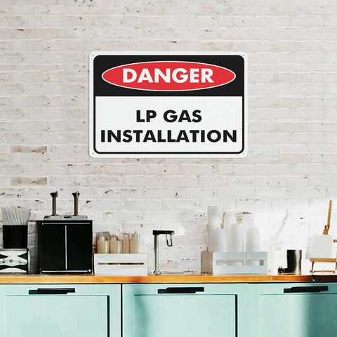 Danger LP Gas Installation Aluminum Warning Sign 8x12 Inch wall-mounted on white brick, indoor industrial safety sign