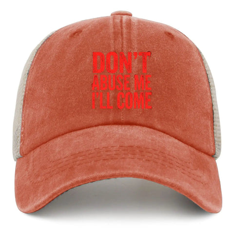 Dope Trucker Hat For Women And Girls Saffron Washed Distressed Low Profile Cap with red text "Don't Abuse Me I'll Come" printed on front