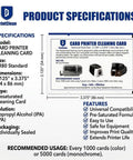 Keep Your ID Card Printer Rolling Smooth And Looking Slick With This Premium CR80 Cleaning Pack Designed For CP40 CP60 CP80 CD800 SP25 SP35 SP55 SP75 SD160 SD260 SD360 Series That Delivers Zero Drama Fixes Every Time. Specifications for CR80 cleaning card including size, type, and use.