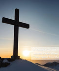 Silhouette of a cross at sunrise on a snowy mountain. Text reads: A Perfect Gift for Your Loved Ones When They Need You Most.