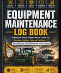 Cover of Pro Grade Equipment Maintenance Log Book For Machinery Vehicles Tools And Facilities With Daily Inspections Parts Tracking Downtime Log And Annual Cost Records For Quick Real World Service And Repair Tracking showing a tractor and truck.