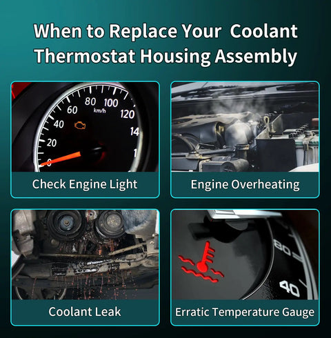 When to replace your coolant thermostat housing assembly indicators: check engine light, overheating, coolant leak, erratic gauge.