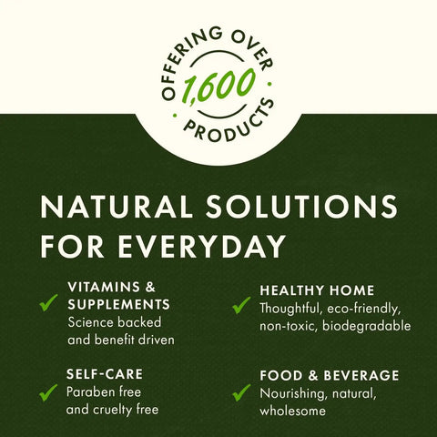 Natural solutions for everyday products, including vitamins, supplements, self-care, healthy home, and food & beverage.