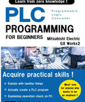 Cover of 'PLC Programming For Beginners Using GX Works2 English Edition A Hands On Guide For Production Engineers Equipment Installers And Maintenance Pros To Learn PLC Basics Setup Troubleshooting And Real World Applications' with machinery image.