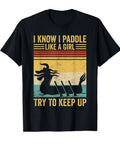 Keep Up Paddle Like A Girl Dragon Boat Race Tee For Dragon Boat Fans Funny Merch Soft Cotton Lightweight Unisex Shirt Black
