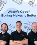 Three smiling employees in black shirts with overlay text 'Water's Good iSpring Makes It Better' and reverse osmosis system drawings.