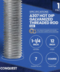 Hot Dip Galvanized Threaded Rod One And One Quarter Inch By Twelve Inch, 7 Threads Per Inch Coarse UNC, 60 KSI, 1 pack, A307
