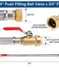 Heavy Duty 24 Inch Braided Stainless Steel Hot Water Heater Hose With Three Quarter Inch FIP To Three Quarter Inch Ball Valve And Push To Connect Brass Fittings, Rated 200 Psi And 200 Degrees Fahrenheit image showing detailed fittings and dimensions.