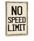 Rad No Speed Limit Metal Tin Wall Sign For Car Freaks And Street Savvy Crew Badass Garage Bedroom Decor Funny 12 By 8 Inch novelty sign with rustic design.