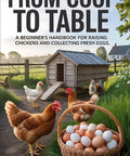 Cover image of Beginner's Guide To Raising Chickens And Collecting Fresh Eggs For Your Backyard Flock Easy No Experience Needed Tips