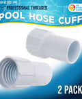 Twist On One And A Half Inch Pool Vacuum Hose Cuff Replacement Pack Two Pack ABS Plastic Threaded Inside Cuff