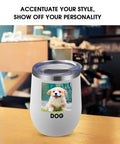 Personalized Custom Wine Tumbler Printed Stateside 12 Oz with photo of a dog on white stainless steel insulated cup.