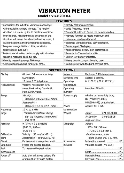Handheld Vibration Meter And Analyzer For HVAC Systems Automotive And Industrial Use Wind Turbines Pro Grade With Data Hold LCD Display Model VB 8201HA Delivers 200 Millimeters Per Second Velocity Range And 200 Meters Per Second Squared Acceleration Range. specification sheet
