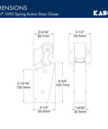Diagram showing dimensions of Spring Action Door Closer With Adjustable Wide Hook And Concealed Mount Beefy Yet Quiet Rubber Roller.