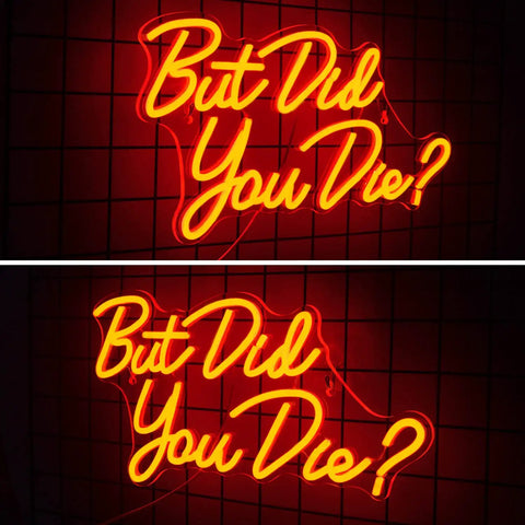 But Did You Die Neon Sign For Wall Decor Red LED Light With USB Power, wall-mounted acrylic neon art glowing in dark space.