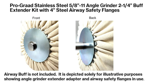 Built Tough Stainless Steel Angle Grinder Buff Extender Kit With 5/8-11 Threads and Rock Solid 4 Inch Airway Safety Flanges in use.