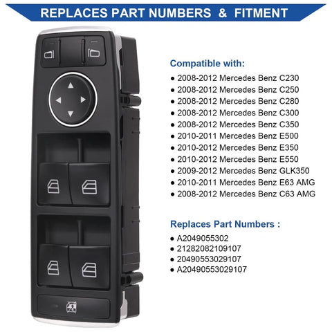 Beefed Up Master Power Window Switch For Front Driver Side Fits 2008 Through 2012 Mercedes C230 C250 C280 C300 C350 C63 AMG E500 E63 GLK350 Replacement A2049055302, showing compatibility list and part numbers