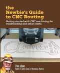 Beginner Friendly CNC Routing Guide For Woodworking And Crafts With Easy How Tos, Pro Tips, Tools And Safety Essentials To Master At Home With Projects, Practice Files, And Real World Projects To Build Confidence And Jumpstart Your Own CNC Creations. Book cover with CNC router carving sign
