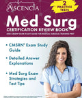 Cover of Med Surg Certification Review Book With Two Practice Tests And CMSRN Exam Study Guide held by nurse.