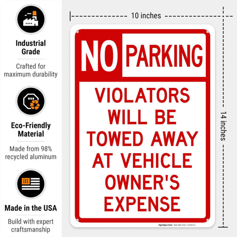 No Parking Violator Will Be Towed Sign Built Tough From Premium Aluminum For Indoor Outdoor Use With Rust Free Construction And High Visibility To Stop Unwanted Parking In Any Lot Garage Or Driveway. 10 x 14 inches