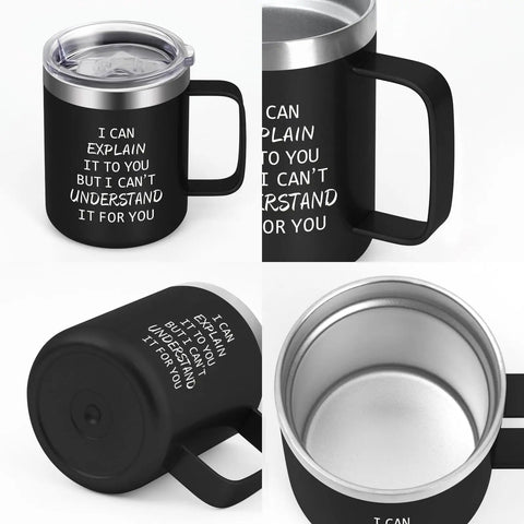Funny Engineer Coffee Mug I Can Explain It To You But I Cant Understand It For You Stainless Steel 12 Oz Black Gift