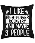 High Power Rocketry Shirt And 18x18 Multicolor Throw Pillow Bundle For Aerospace Fans featuring sarcastic nerd vibes text